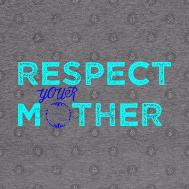 Respect Your Mother by ALLAMDZ